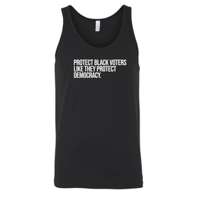 Protect Black Voters Like They Protect Democracy Unisex Tank Top-T-Shirt-The Original God Ain't Petty But I Am