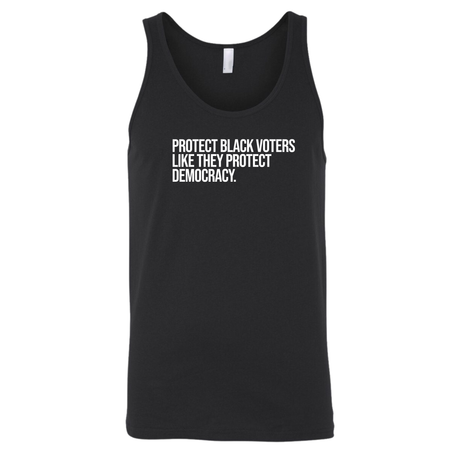 Protect Black Voters Like They Protect Democracy Unisex Tank Top-T-Shirt-The Original God Ain't Petty But I Am