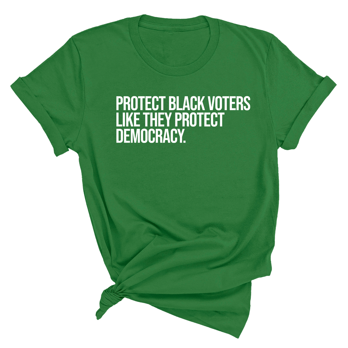 Protect Black Voters Like They Protect Democracy Unisex Tee-T-Shirt-The Original God Ain't Petty But I Am