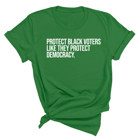 Protect Black Voters Like They Protect Democracy Unisex Tee-T-Shirt-The Original God Ain't Petty But I Am