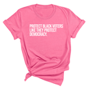 Protect Black Voters Like They Protect Democracy Unisex Tee-T-Shirt-The Original God Ain't Petty But I Am