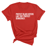 Protect Black Voters Like They Protect Democracy Unisex Tee-T-Shirt-The Original God Ain't Petty But I Am