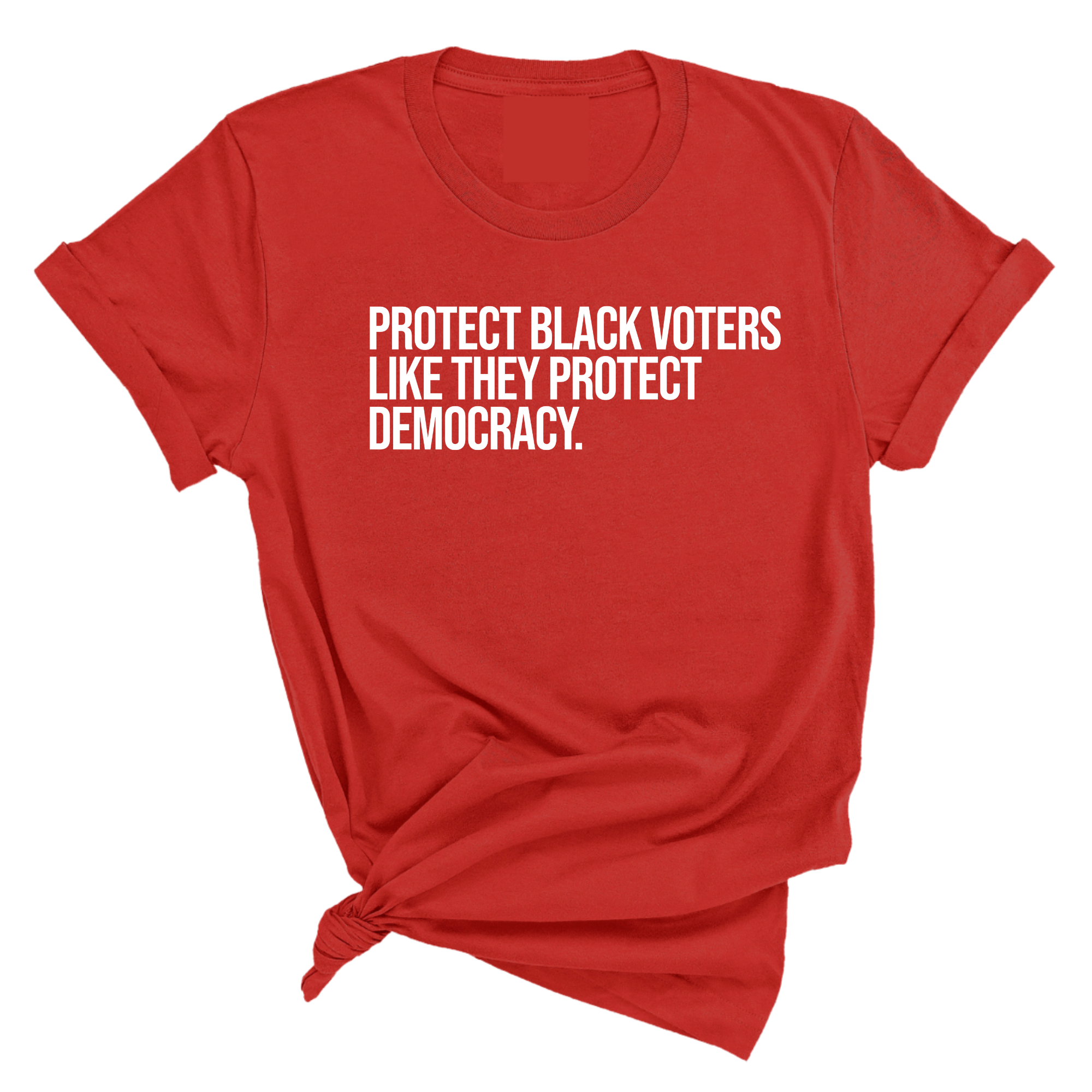 Protect Black Voters Like They Protect Democracy Unisex Tee-T-Shirt-The Original God Ain't Petty But I Am