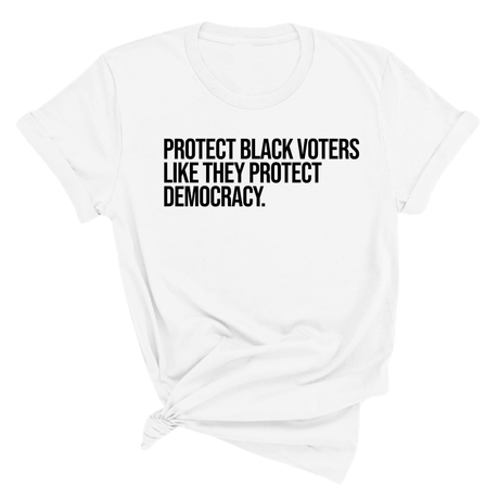 Protect Black Voters Like They Protect Democracy Unisex Tee-T-Shirt-The Original God Ain't Petty But I Am