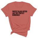 Protect Black Voters Like They Protect Democracy Unisex Tee-T-Shirt-The Original God Ain't Petty But I Am