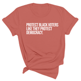 Protect Black Voters Like They Protect Democracy Unisex Tee-T-Shirt-The Original God Ain't Petty But I Am