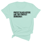 Protect Black Voters Like They Protect Democracy Unisex Tee-T-Shirt-The Original God Ain't Petty But I Am