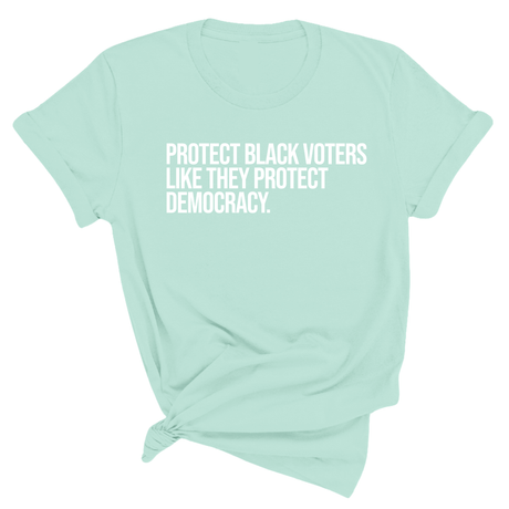 Protect Black Voters Like They Protect Democracy Unisex Tee-T-Shirt-The Original God Ain't Petty But I Am