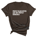 Protect Black Voters Like They Protect Democracy Unisex Tee-T-Shirt-The Original God Ain't Petty But I Am