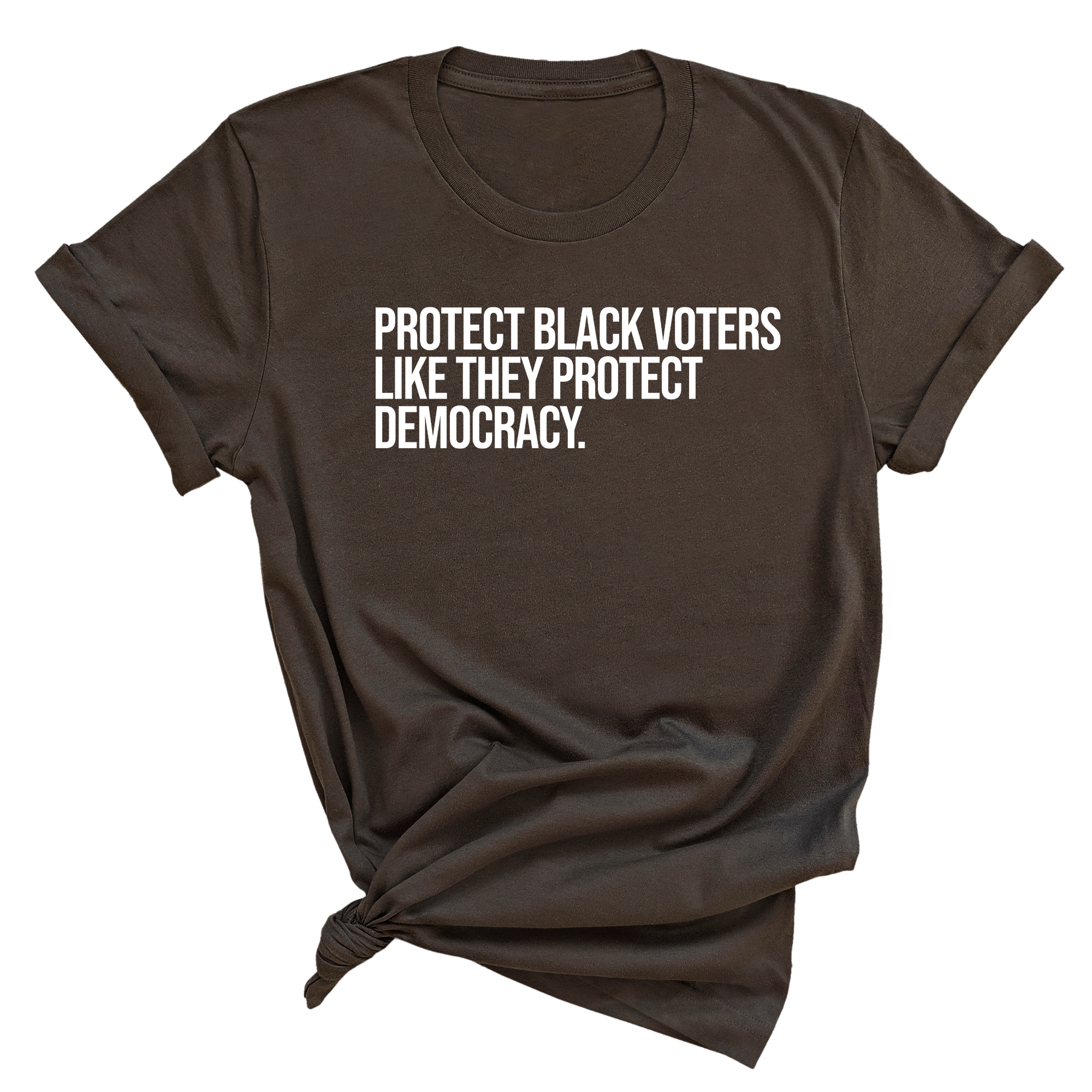Protect Black Voters Like They Protect Democracy Unisex Tee-T-Shirt-The Original God Ain't Petty But I Am