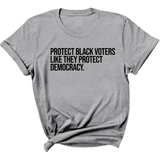 Protect Black Voters Like They Protect Democracy Unisex Tee-T-Shirt-The Original God Ain't Petty But I Am