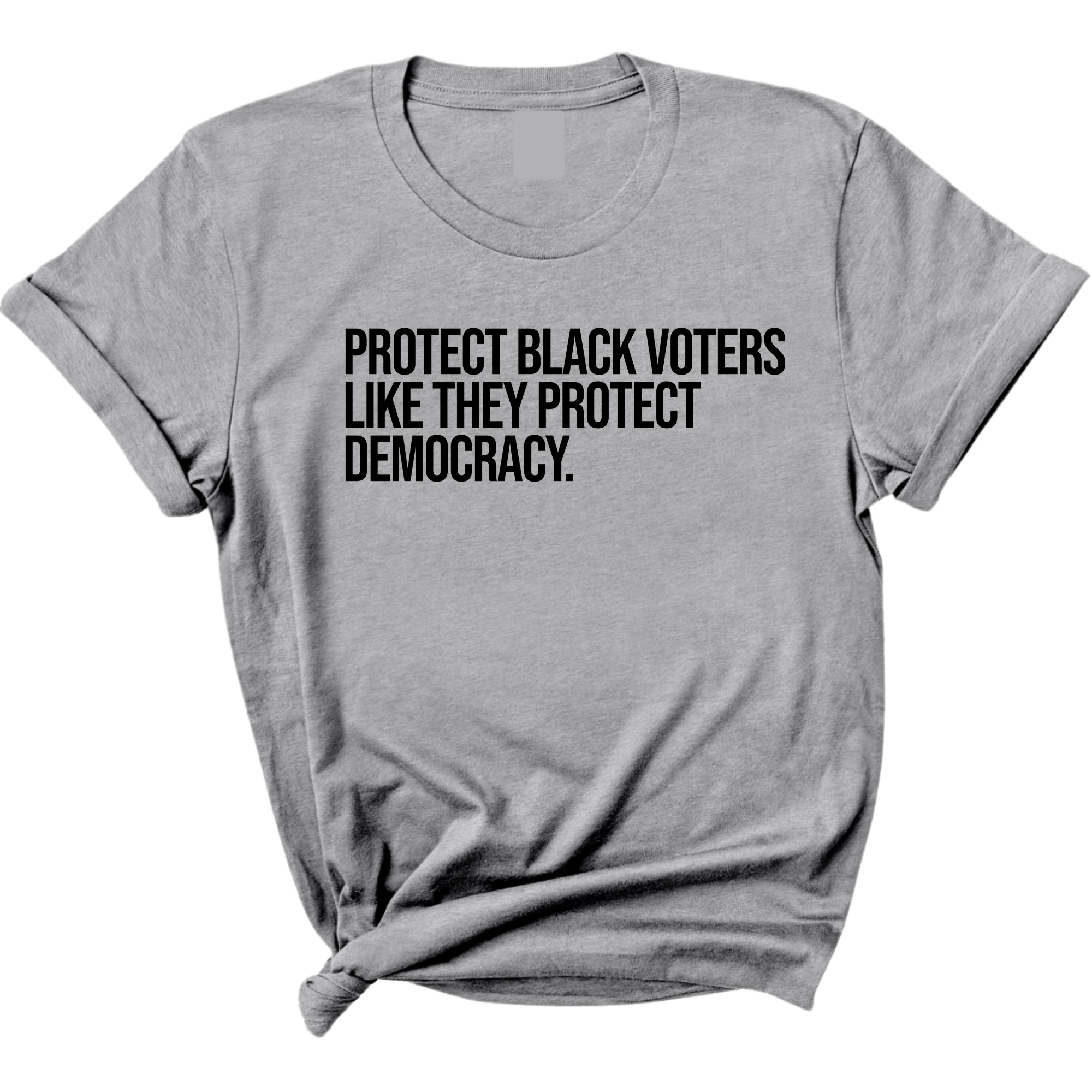 Protect Black Voters Like They Protect Democracy Unisex Tee-T-Shirt-The Original God Ain't Petty But I Am