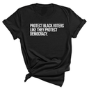 Protect Black Voters Like They Protect Democracy Unisex Tee-T-Shirt-The Original God Ain't Petty But I Am