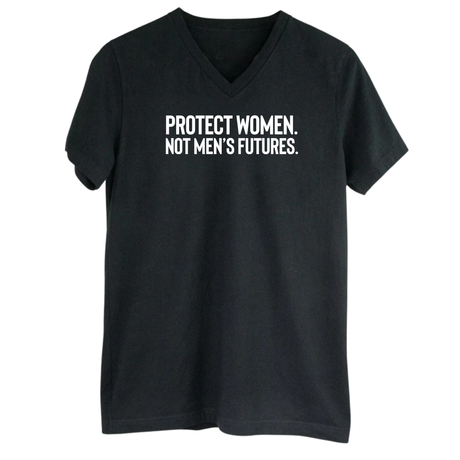 Protect Women. Not Men’s Futures *BLACK V-NECK* Unisex Tee-T-Shirt-The Original God Ain't Petty But I Am