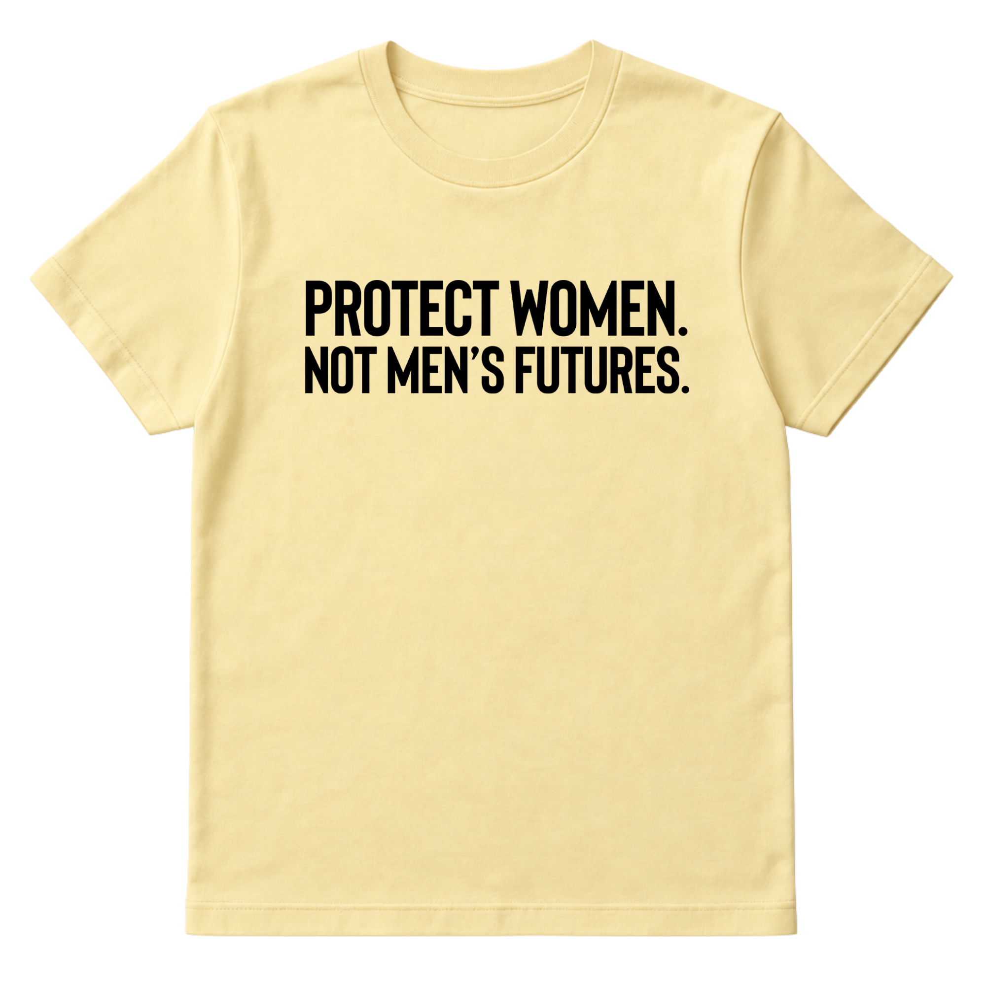 Protect Women. Not Men’s Futures Unisex Tee-T-Shirt-The Original God Ain't Petty But I Am