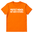 Protect Women. Not Men’s Futures Unisex Tee-T-Shirt-The Original God Ain't Petty But I Am