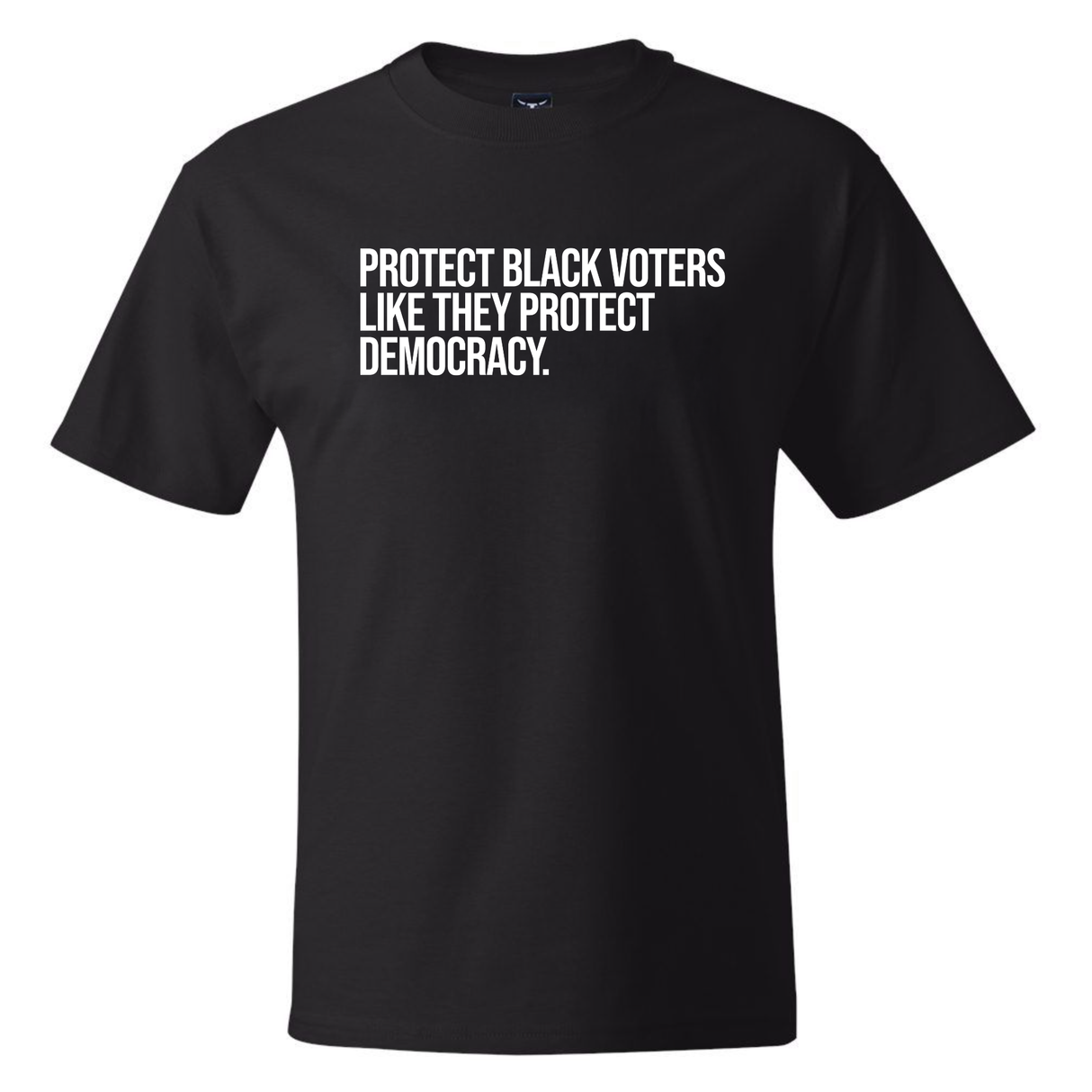 Protect Black Voters Like They Protect Democracy *BLACK TALL TEE* Unisex Tee