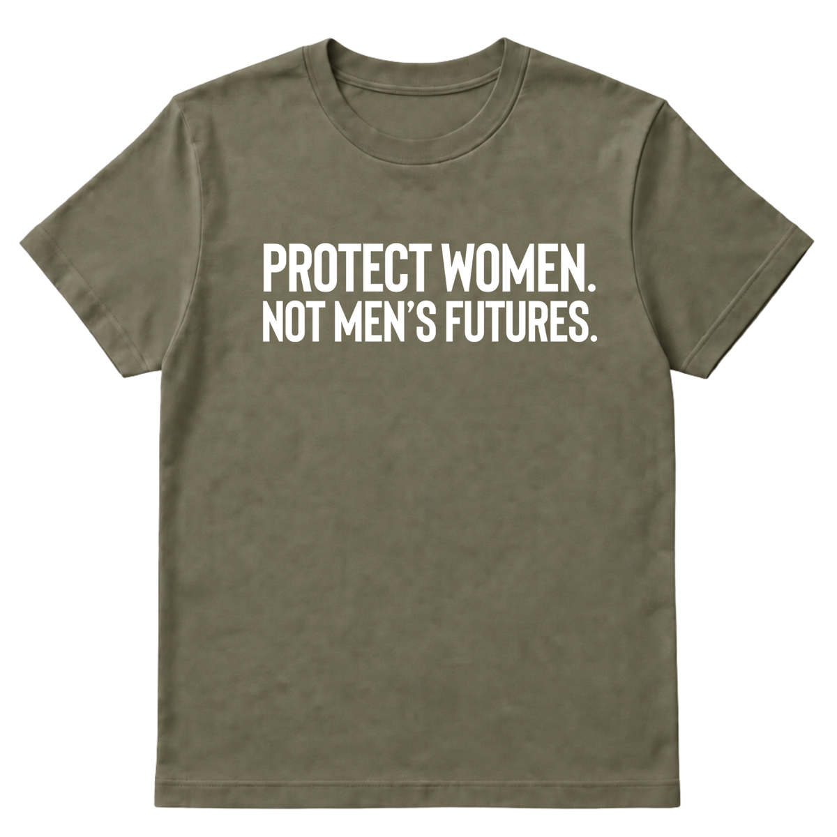Protect Women. Not Men’s Futures Unisex Tee