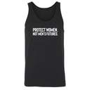 Protect Women. Not Men’s Futures Unisex Tank Top