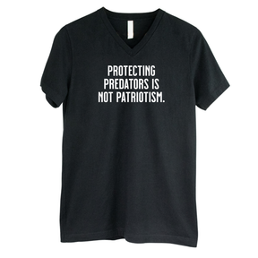 Protecting Predators Is Not Patriotism *BLACK V-NECK* Unisex Tee-T-Shirt-The Original God Ain't Petty But I Am
