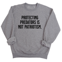 Protecting Predators Is Not Patriotism Unisex Sweatshirt-Sweatshirt-The Original God Ain't Petty But I Am