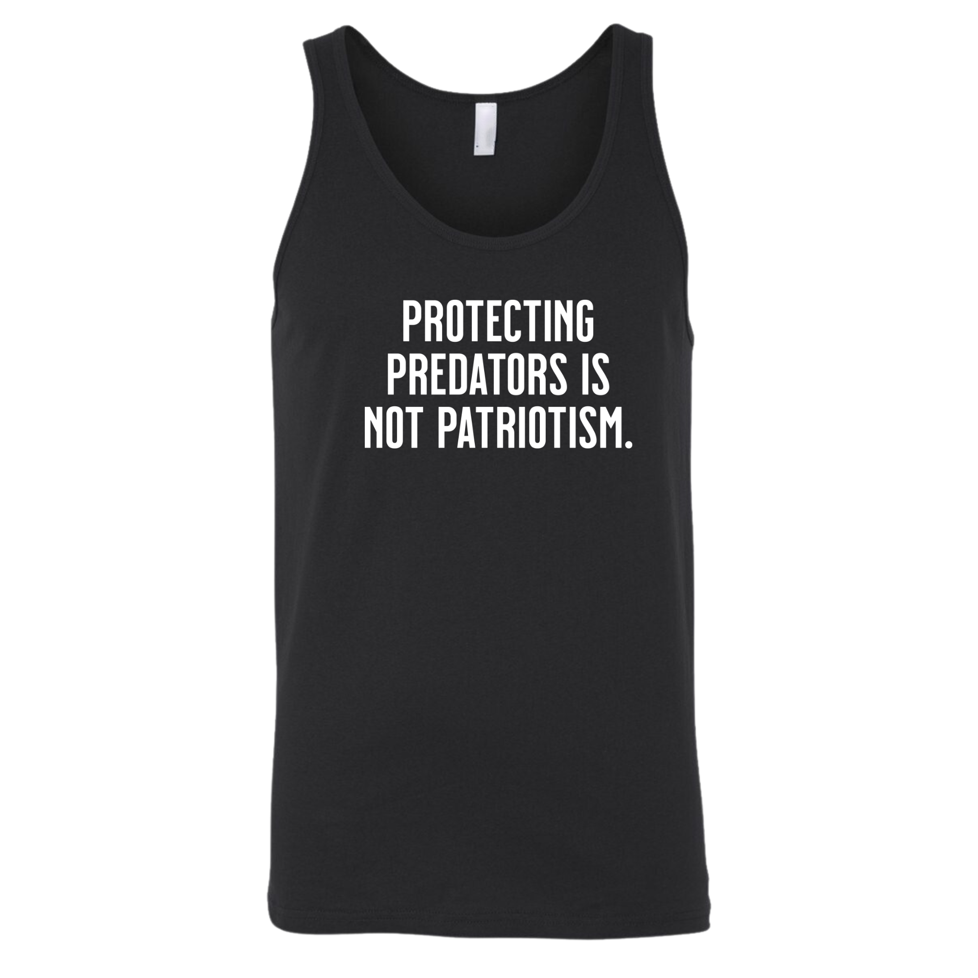 Protecting Predators Is Not Patriotism Unisex Tank Top-T-Shirt-The Original God Ain't Petty But I Am