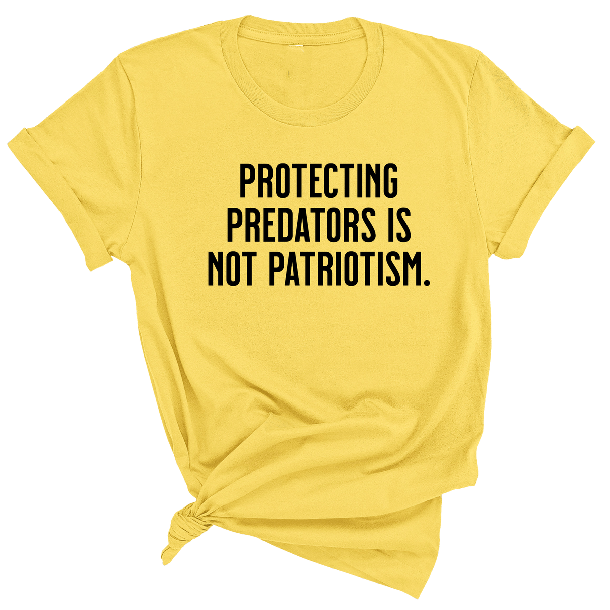 Protecting Predators Is Not Patriotism Unisex Tee-T-Shirt-The Original God Ain't Petty But I Am