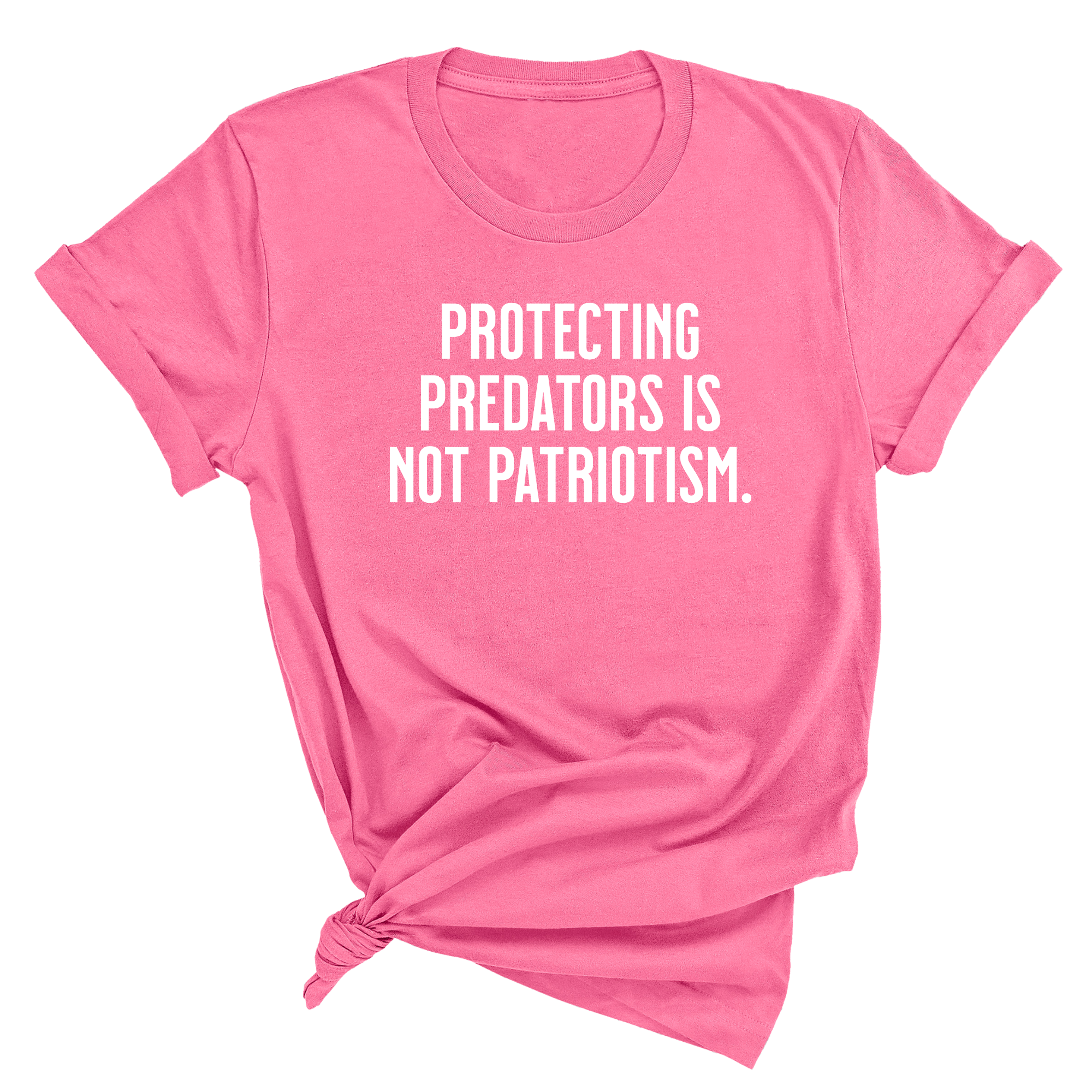 Protecting Predators Is Not Patriotism Unisex Tee-T-Shirt-The Original God Ain't Petty But I Am