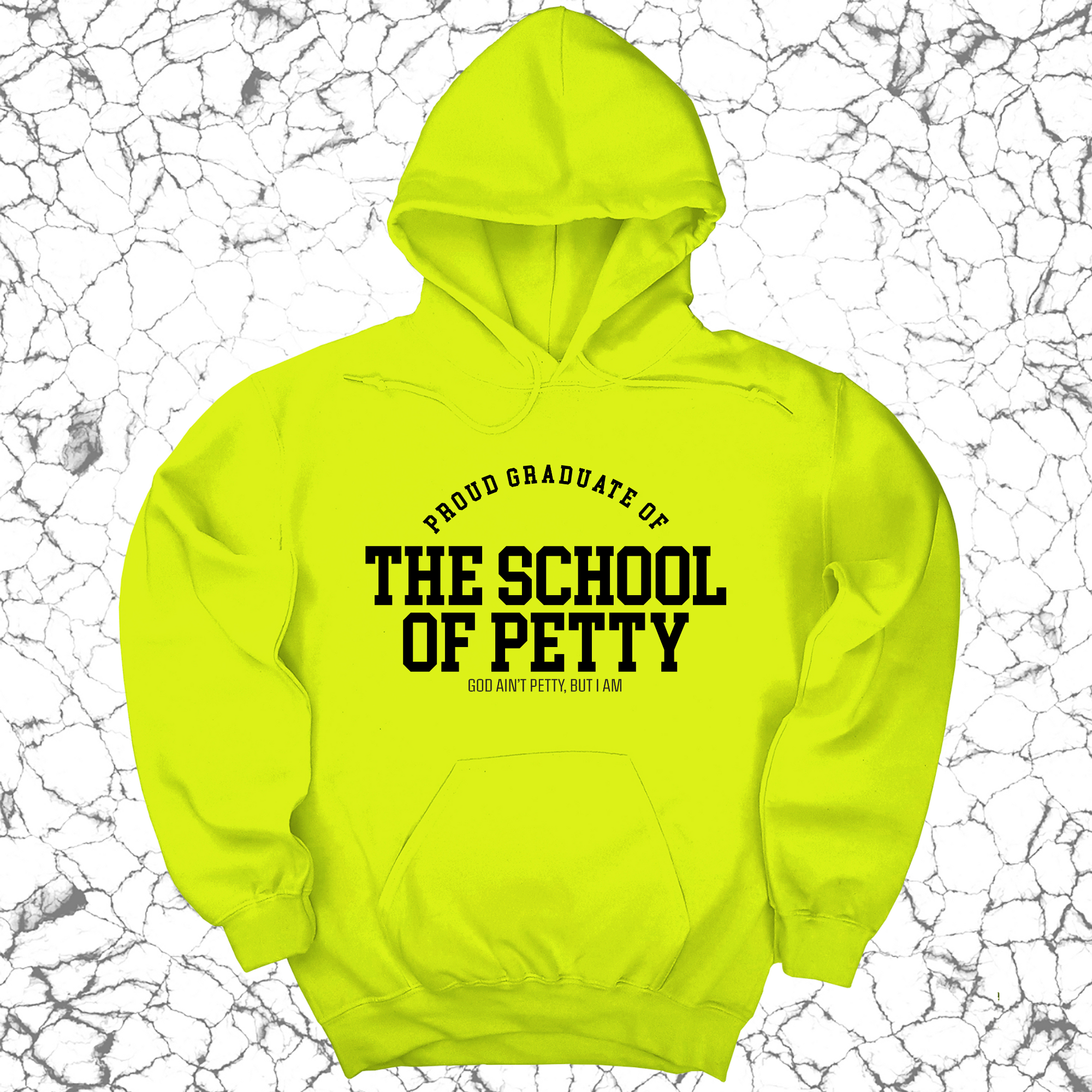Proud Graduate of the School of Petty Unisex Hoodie-Hoodie-The Original God Ain't Petty But I Am