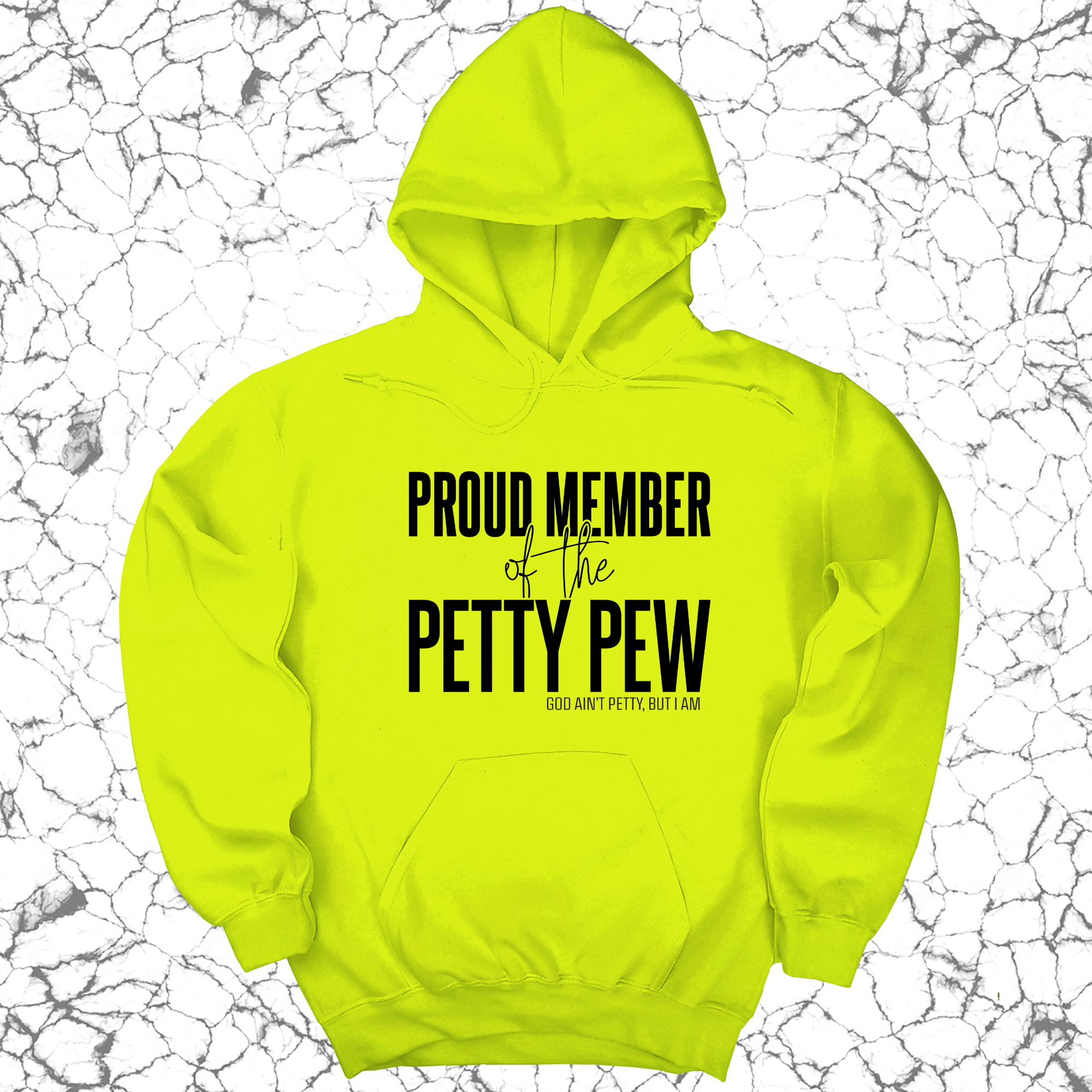 Proud Member of the Petty Pew Unisex Hoodie-Hoodie-The Original God Ain't Petty But I Am