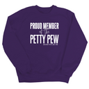 Proud Member of the Petty Pew Unisex Sweatshirt-Sweatshirt-The Original God Ain't Petty But I Am