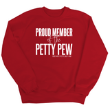 Proud Member of the Petty Pew Unisex Sweatshirt-Sweatshirt-The Original God Ain't Petty But I Am