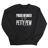 Proud Member of the Petty Pew Unisex Sweatshirt-Sweatshirt-The Original God Ain't Petty But I Am