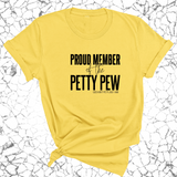 Proud Member of the Petty Pew Unisex Tee-T-Shirt-The Original God Ain't Petty But I Am