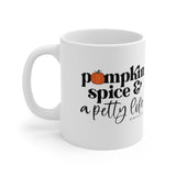 Pumpkin Spice & a Petty Life Mug 11oz (White/Black)-Mug-The Original God Ain't Petty But I Am