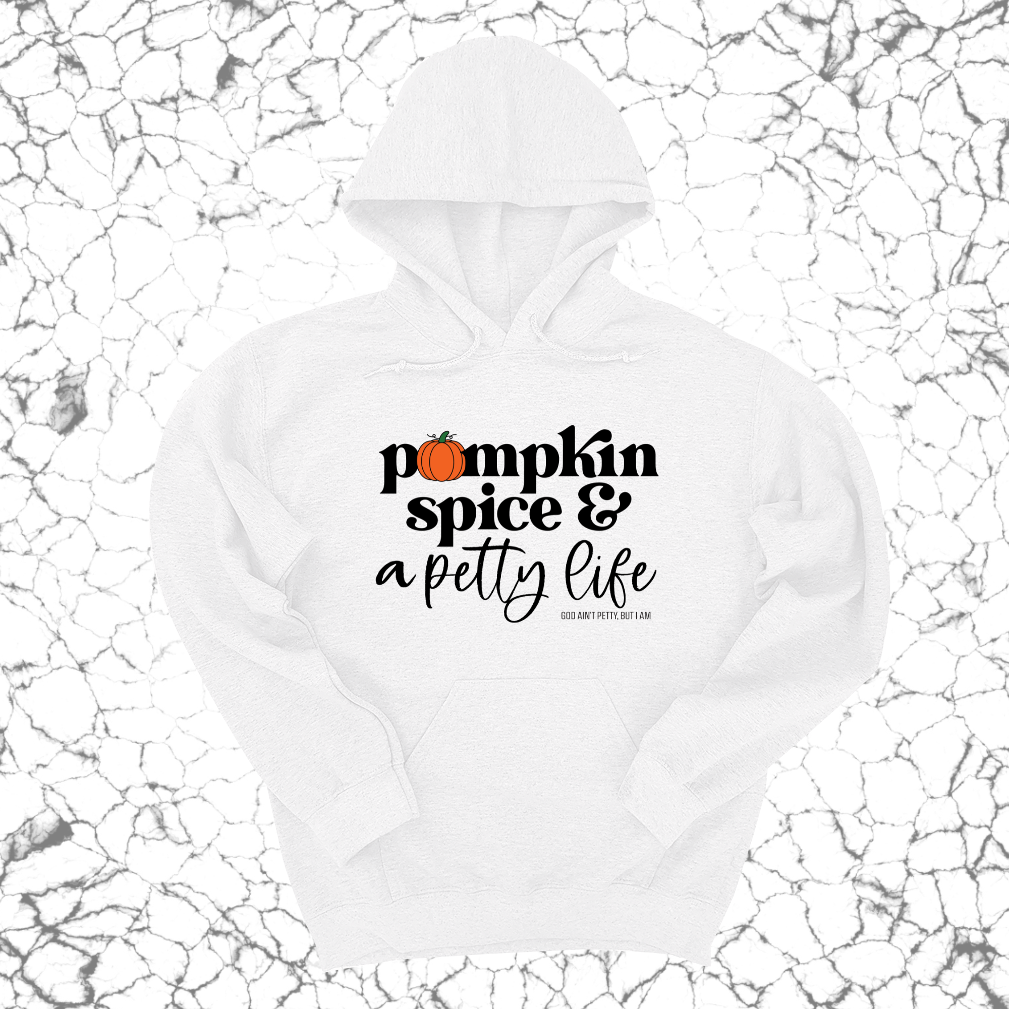Pumpkin Spice and a Petty life Unisex Hoodie-Hoodie-The Original God Ain't Petty But I Am