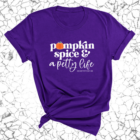 Pumpkin Spice and a Petty life Unisex Tee-T-Shirt-The Original God Ain't Petty But I Am