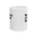 Racism Is a Character Flaw Mug 11oz (White & Black)-Mug-The Original God Ain't Petty But I Am
