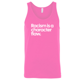 Racism Is a Character Flaw Unisex Tank Top-T-Shirt-The Original God Ain't Petty But I Am