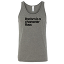 Racism Is a Character Flaw Unisex Tank Top-T-Shirt-The Original God Ain't Petty But I Am