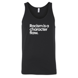 Racism Is a Character Flaw Unisex Tank Top-T-Shirt-The Original God Ain't Petty But I Am