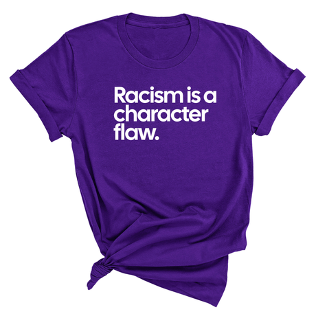 Racism Is a Character Flaw Unisex Tee-T-Shirt-The Original God Ain't Petty But I Am