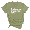 Racism Is a Character Flaw Unisex Tee-T-Shirt-The Original God Ain't Petty But I Am