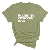 Racism Is a Character Flaw Unisex Tee-T-Shirt-The Original God Ain't Petty But I Am