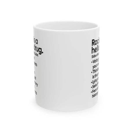 Racism Is a Helluva Drug Mug 11oz (White & Black)-Mug-The Original God Ain't Petty But I Am