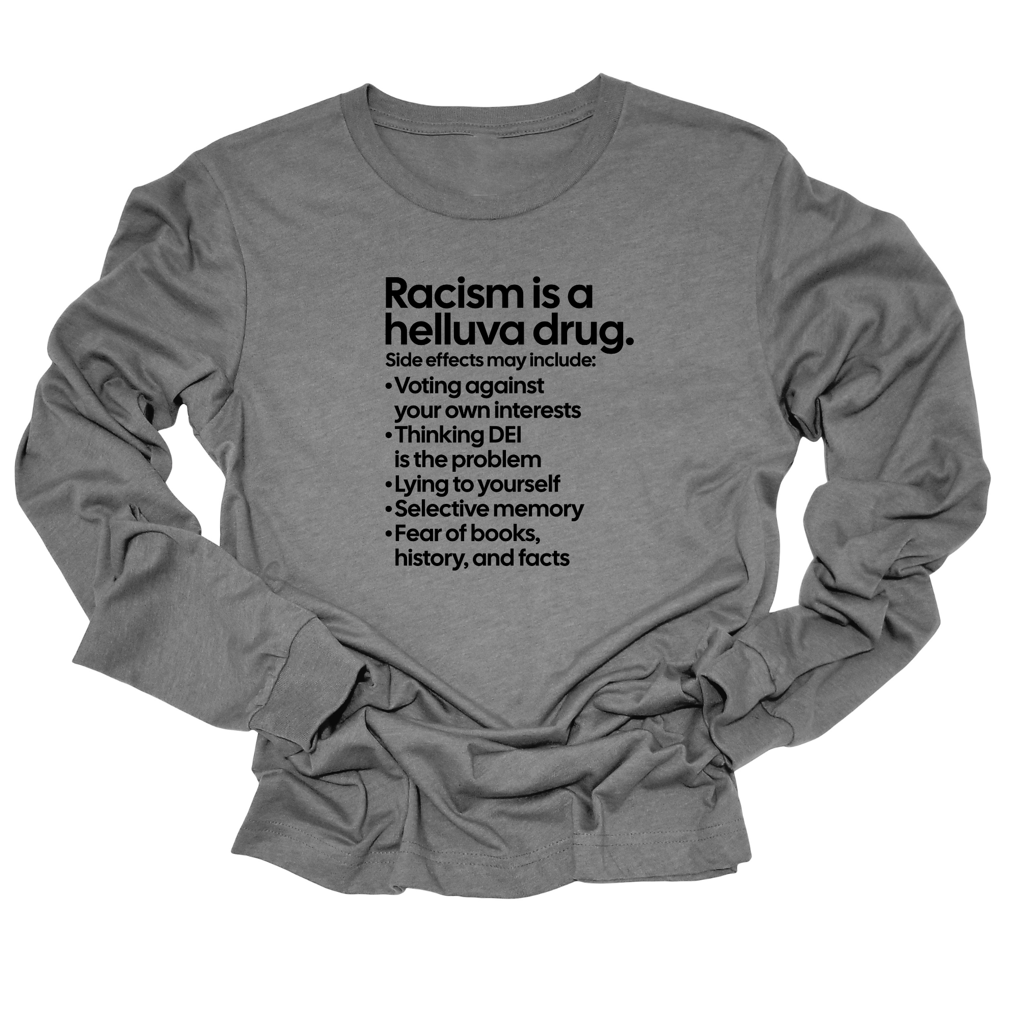 Racism Is a Helluva Drug Unisex Long Sleeved Tee-Long Sleeved T-Shirt-The Original God Ain't Petty But I Am