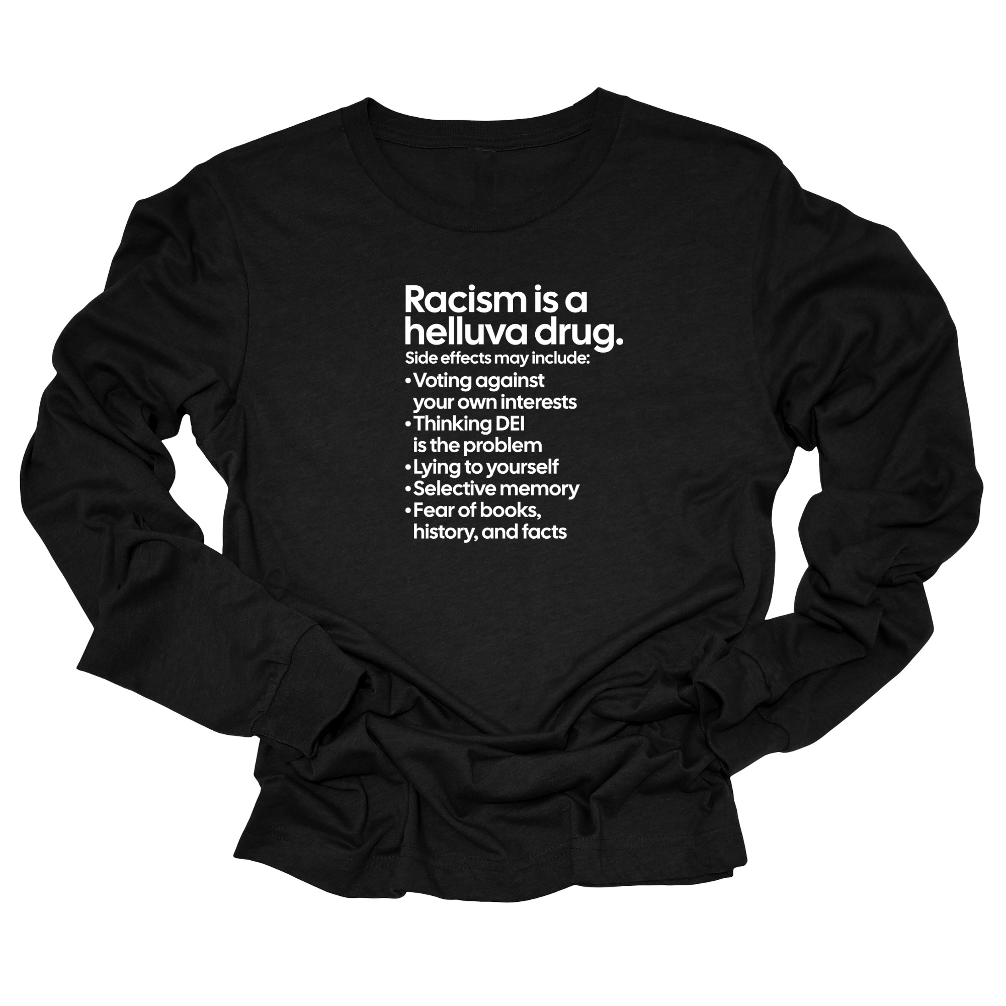 Racism Is a Helluva Drug Unisex Long Sleeved Tee-Long Sleeved T-Shirt-The Original God Ain't Petty But I Am