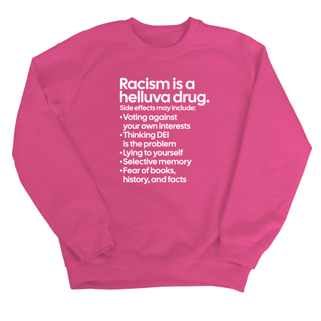 Racism Is a Helluva Drug Unisex Sweatshirt-Sweatshirt-The Original God Ain't Petty But I Am