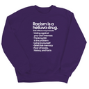 Racism Is a Helluva Drug Unisex Sweatshirt-Sweatshirt-The Original God Ain't Petty But I Am