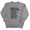 Racism Is a Helluva Drug Unisex Sweatshirt-Sweatshirt-The Original God Ain't Petty But I Am